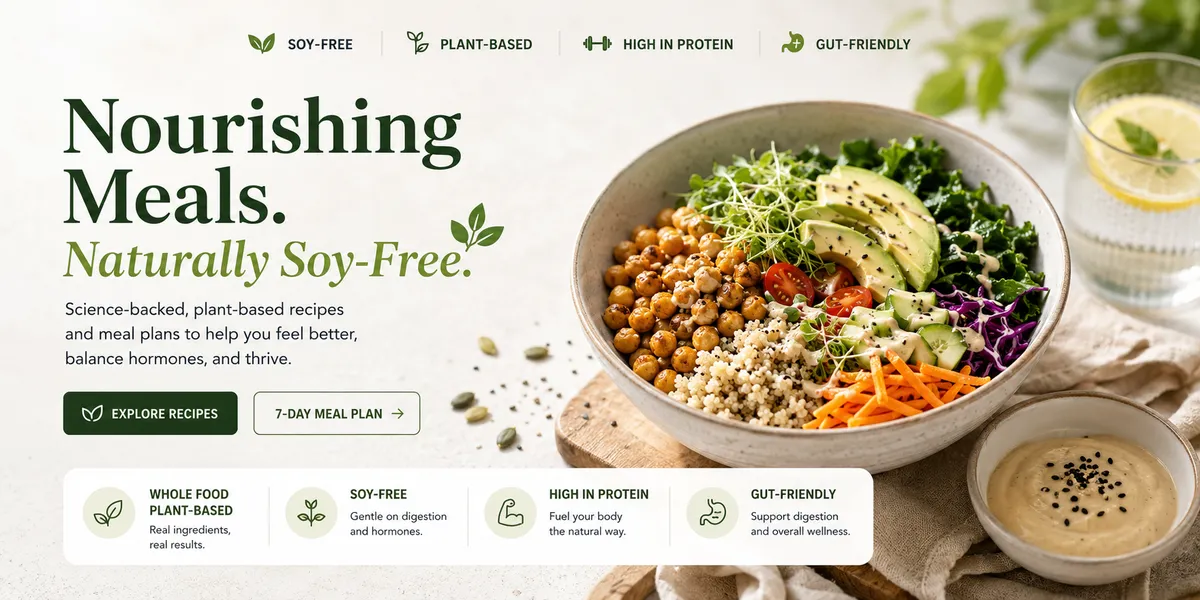 7-Day Soy-Free Meal Plan: Whole-Food Vegan Recipes & Shopping List